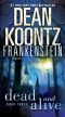 [Dean Koontz's Frankenstein 03] • Dead and Alive